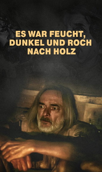 Póster de Es war feucht, dunkel und roch nach Holz