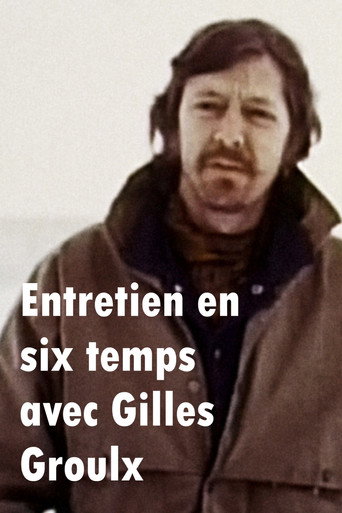 Póster de Entretien en six temps avec Gilles Groulx