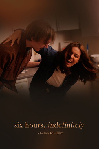 Póster de Six Hours, Indefinitely