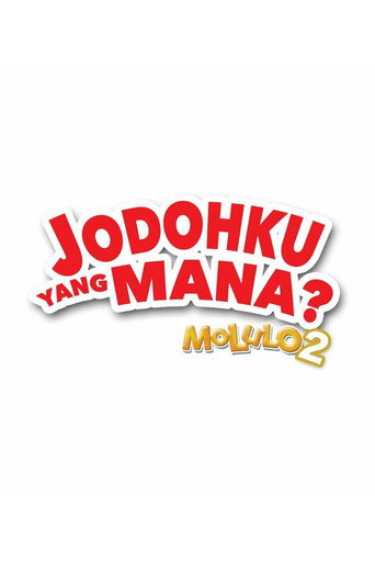 Póster de Molulo 2: Jodohku yang Mana?