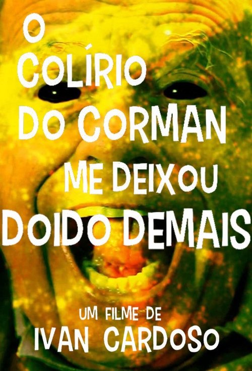 Póster de O Colírio do Corman Me Deixou Doido Demais