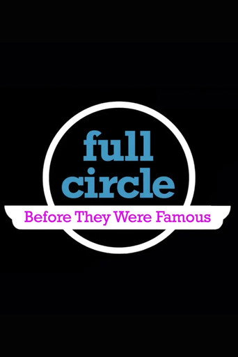 Póster de Full Circle: Before They Were Famous
