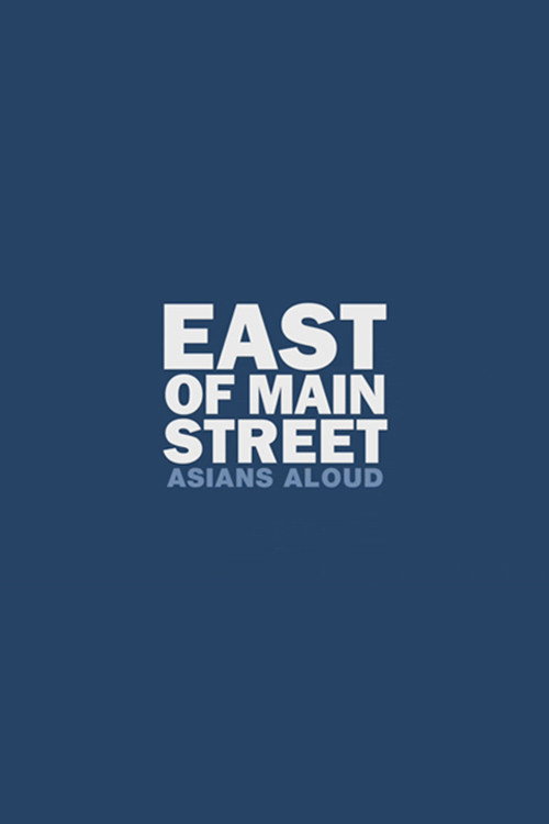 Póster de East of Main Street: Asians Aloud
