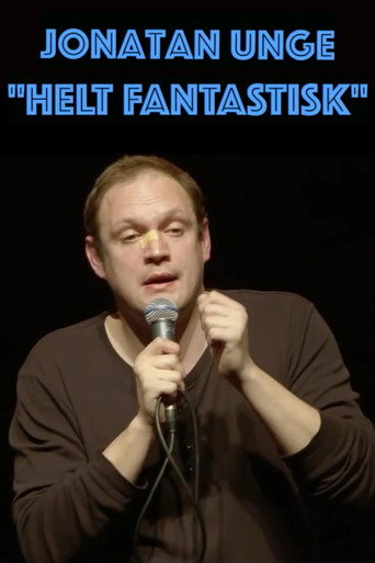 Póster de Jonatan Unge: Helt Fantastisk!