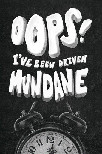Póster de Oops! I've Been Driven Mundane