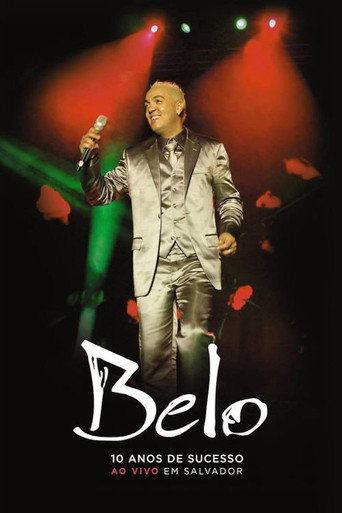 Póster de Belo: 10 Anos De Sucesso - Ao Vivo Em Salvador