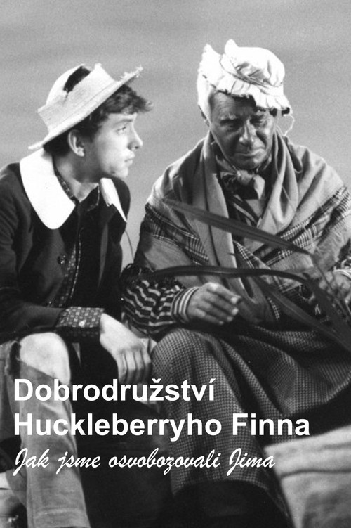 Póster de Dobrodružství Huckleberryho Finna - Jak jsme osvobozovali Jima