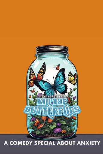 Póster de Steve Hofstetter: Kill the Butterflies