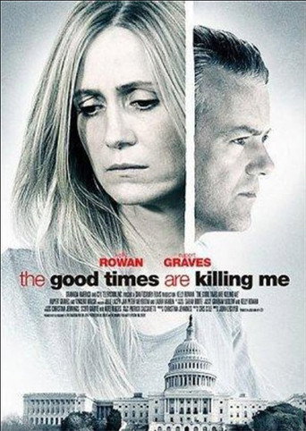 Póster de The Good Times Are Killing Me
