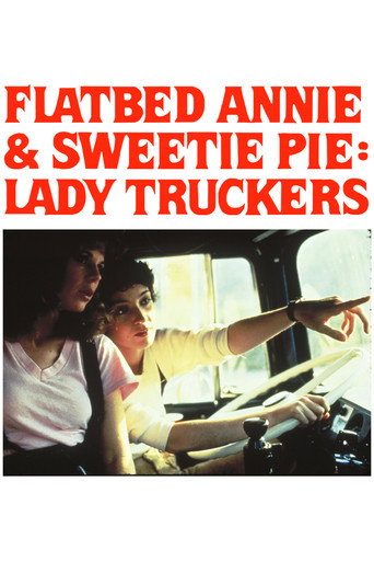 Póster de Flatbed Annie & Sweetie Pie: Lady Truckers