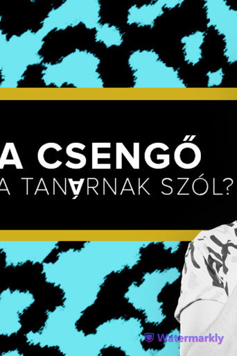 Póster de A csengő a tanárnak szól? - Fülöp Viktor, Hajdú Balázs, Litkai Gergely, Szabó Balázs Máté