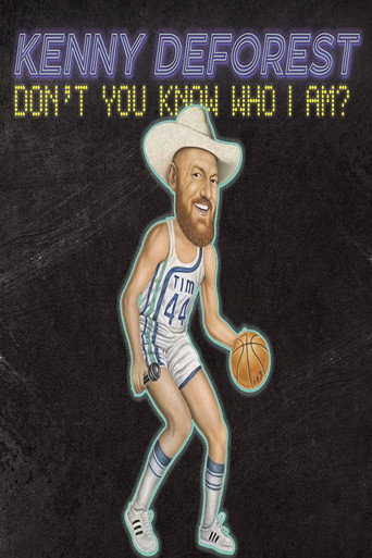 Póster de Kenny Deforest: Don't You Know Who I Am?