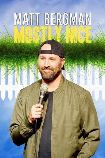 Póster de Matt Bergman: Mostly Nice