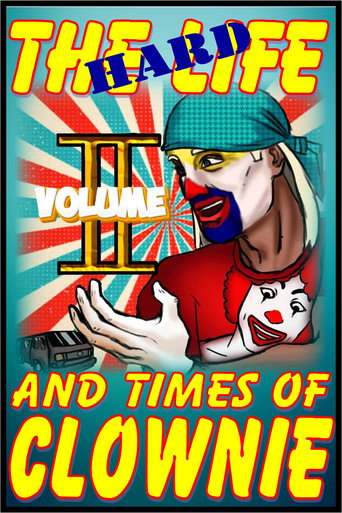 Póster de The HARD Times and Life of Clownie Volume II
