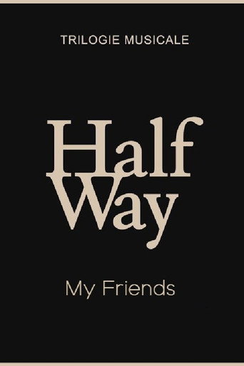 Póster de My Friends - Halfway (1/3)
