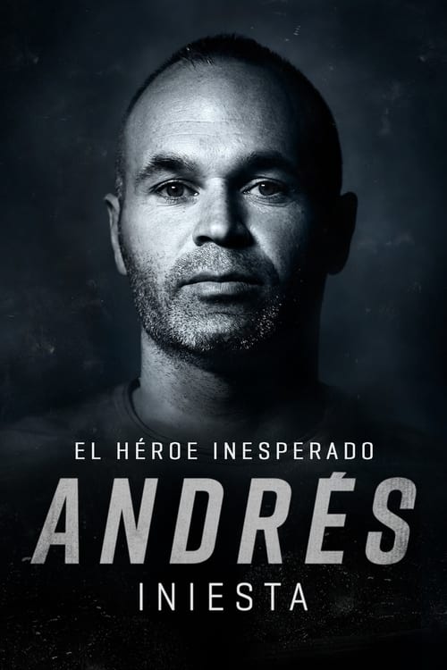 Póster de Andrés Iniesta: el héroe inesperado