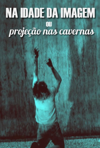 Póster de Na Idade da Imagem ou Projeção nas Cavernas