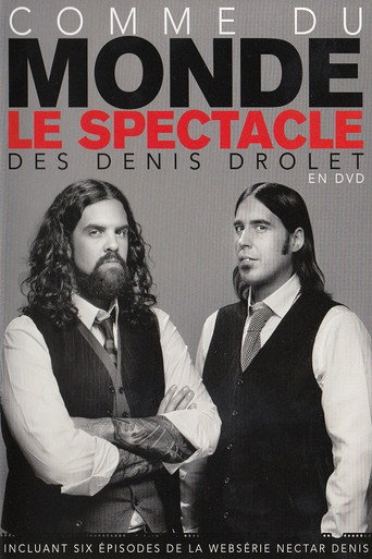 Póster de Les Denis Drolet : Comme Du Monde
