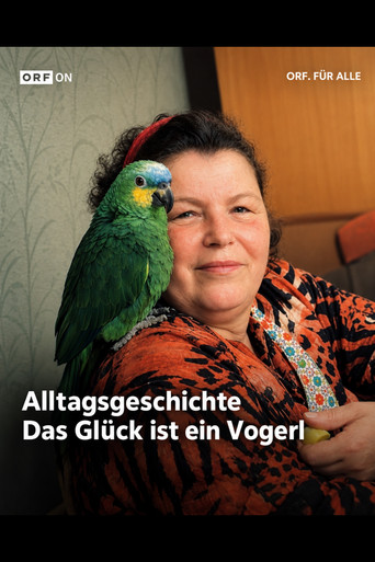 Póster de Alltagsgeschichte – Das Glück ist ein Vogerl