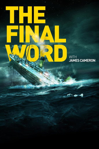 Póster de Titanic: The Final Word with James Cameron