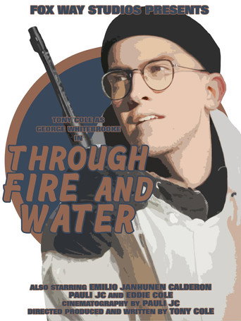 Póster de George Whitebrooke: Through Fire and Water