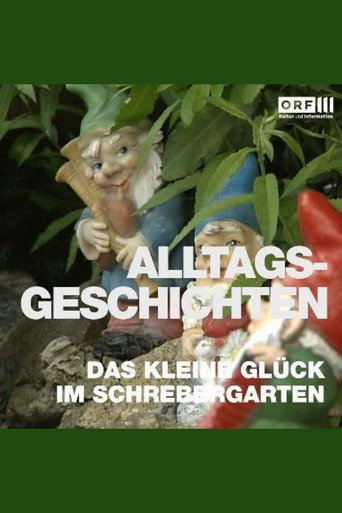 Póster de Alltagsgeschichte – Das kleine Glück im Schrebergarten