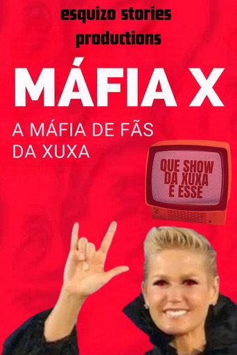 Póster de MÁFIA X | A MÁFIA DE FÃS DA XUXA