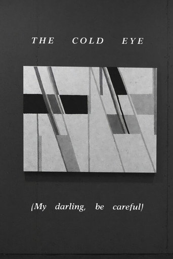 Póster de The Cold Eye (My Darling, Be Careful)