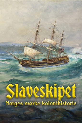Póster de Slaveskipet: Norges mørke kolonihistorie