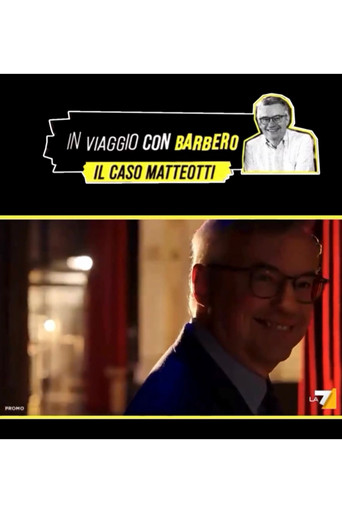 Póster de Speciale In viaggio con Barbero - Il caso Matteotti