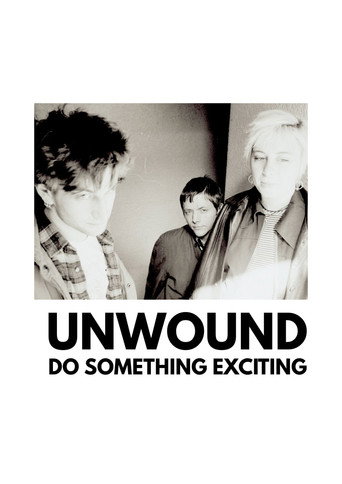 Póster de Unwound: Do Something Exciting