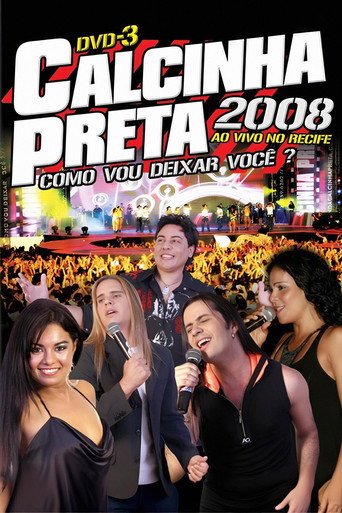 Póster de Calcinha Preta - Como Vou Deixar Você? (Ao Vivo em Recife)