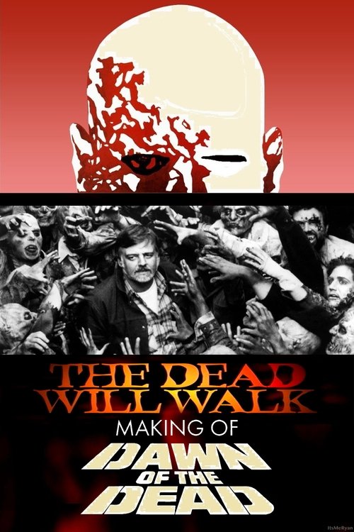 Póster de The Dead Will Walk: The Making of Dawn of the Dead