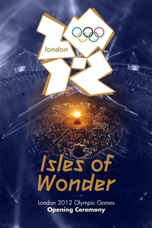 Póster de London 2012 Olympic Opening Ceremony: Isles of Wonder