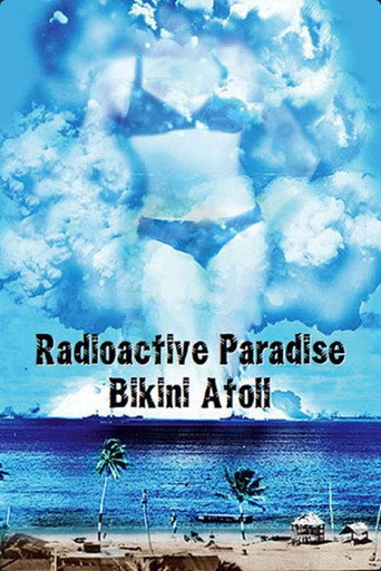 Póster de Radioactive Paradise: Bikini Atoll