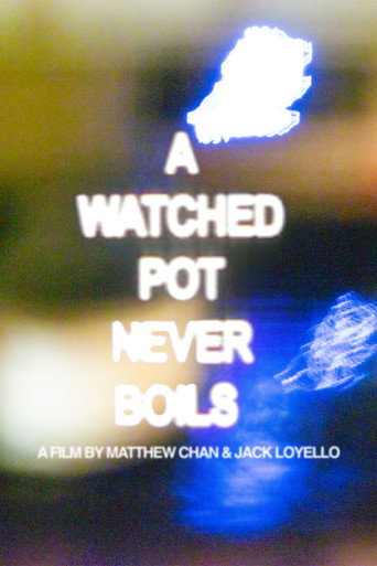 Póster de A Watched Pot Never Boils