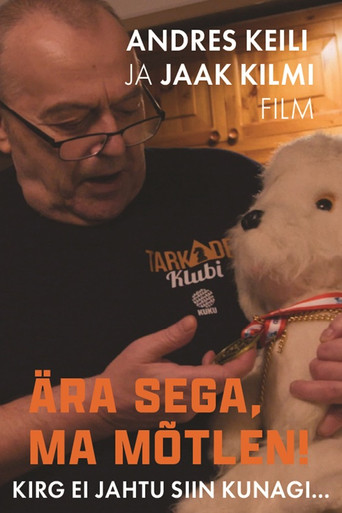 Póster de Ära sega, ma mõtlen!