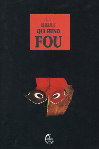 Póster de Un bruit qui rend fou