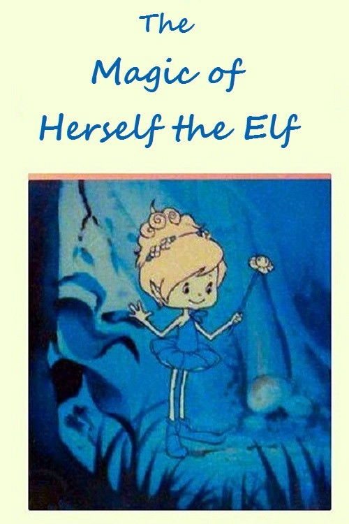 Póster de The Magic of Herself the Elf