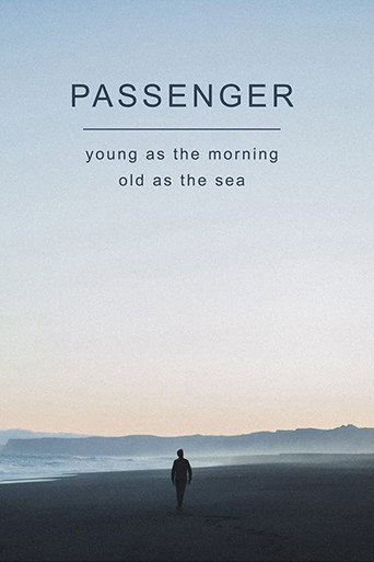 Póster de Passenger: Young as the Morning, Old as the Sea