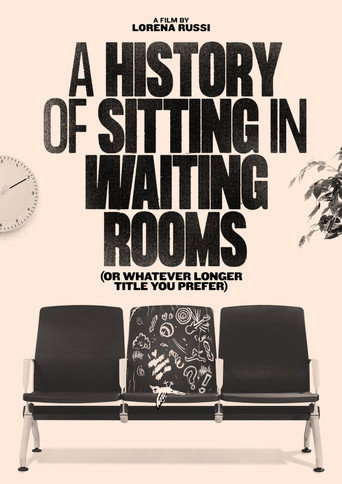 Póster de A History of Sitting in Waiting Rooms (or Whatever Longer Title You Prefer)