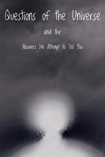 Póster de Questions of the Universe and the Answers We Attempt to Tell You