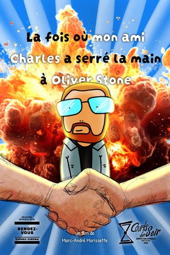 Póster de La fois où mon ami Charles a serré la main à Oliver Stone