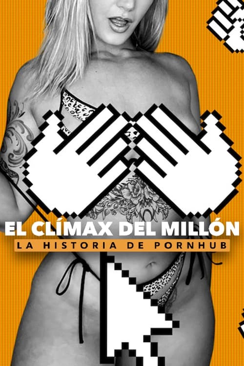 Póster de El clímax del millón: La historia de Pornhub