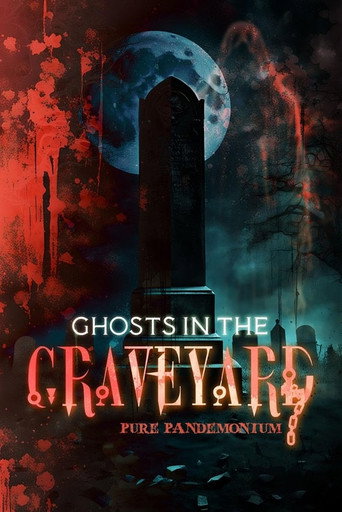 Póster de Ghosts in the Graveyard: Pure Pandemonium