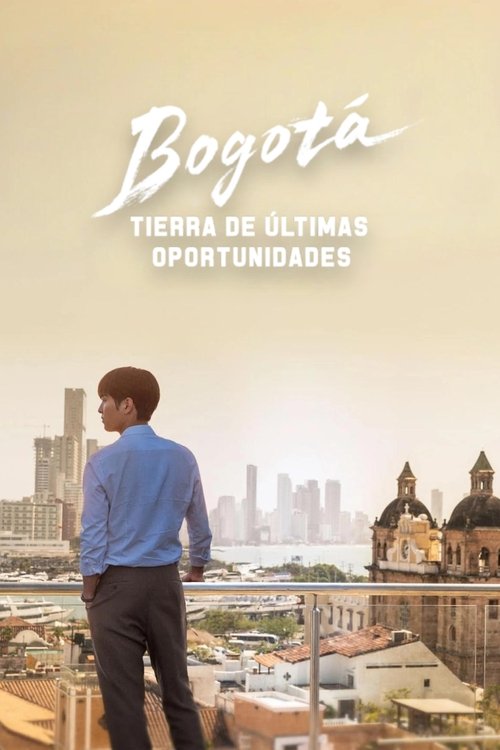 Póster de Bogotá: Tierra de últimas oportunidades