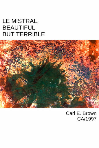 Póster de Le Mistral, Beautiful But Terrible