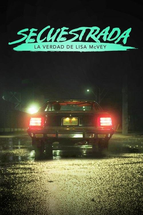 Póster de Secuestrada: La verdad de Lisa Mcvey
