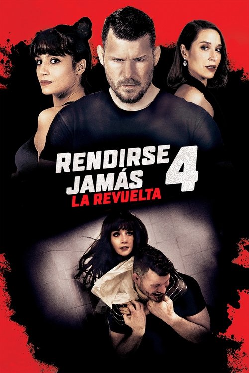 Póster de Rendirse jamás 4: La revuelta