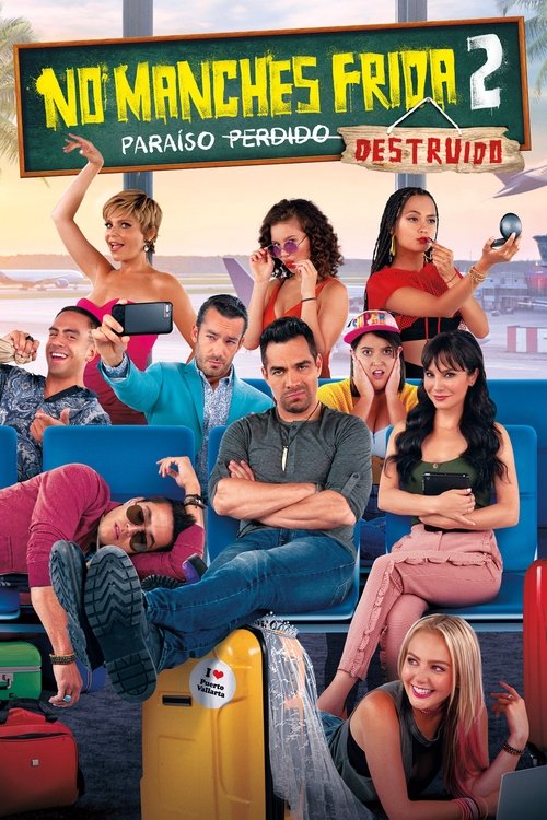 Póster de No manches, Frida 2: paraíso destruido